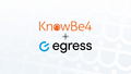 KnowBe4 &Egress